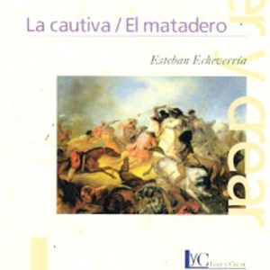 La Cautiva - El Matadero (2ª edición)
