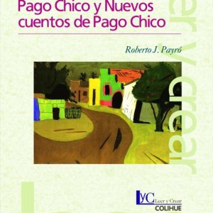 Pago Chico y Nuevos cuentos de Pago Chico (2ª edición)