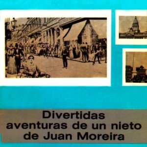 Divertidas aventuras de un nieto de Juan Moreira