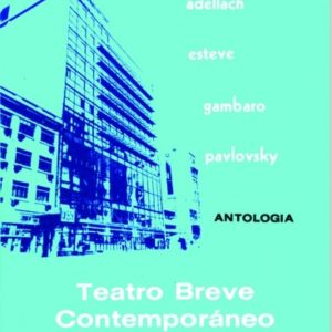 Teatro breve contemporáneo argentino II