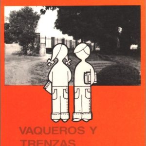 Vaqueros y trenzas