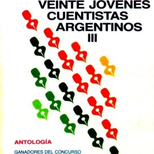 Veinte jóvenes cuentistas argentinos III