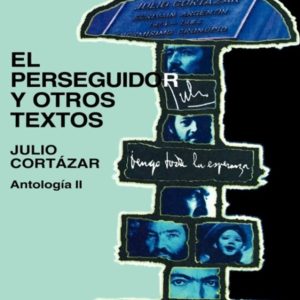 El Perseguidor y otros textos