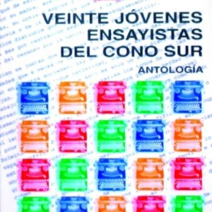 Veinte jóvenes ensayistas del Cono Sur