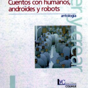 Cuentos con humanos, androides y robots