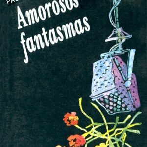 Amorosos fantasmas
