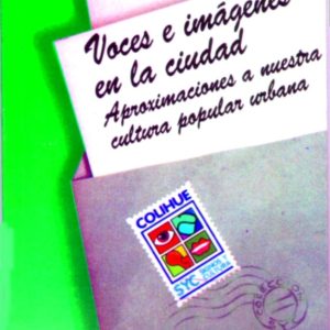 Voces e imágenes en la ciudad