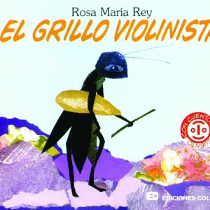 El grillo violinista/ Bichos cantores