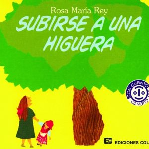 Subirse a una higuera/ Flores y frutos