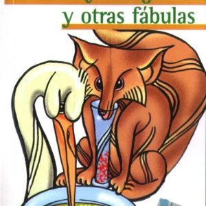La zorra y la cigüeña y otras fábulas