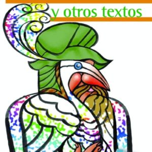 El ave extraordinaria y otros textos