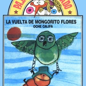 La vuelta de Mongorito Flores