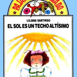 El sol es un techo altísimo
