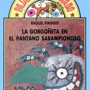 La gorgoñeta en el pantano sarampionoso