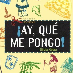 ¡Ay, qué me pongo!