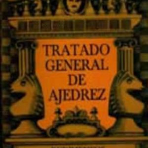 Tratado general de ajedrez (pack)