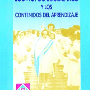 Los actos escolares y los contenidos del aprendizaje