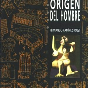 El dónde, cuándo y cómo del origen del hombre