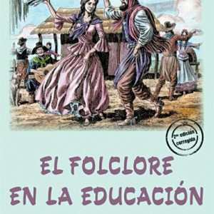 El folclore en la educación (2ª edición corregida)