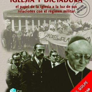 Iglesia y dictadura (2ª edición)