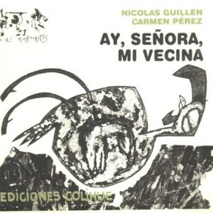 Ay, señora, mi vecina