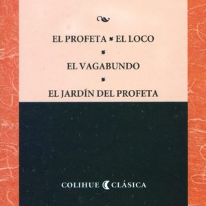 El profeta, El loco, El vagabundo, El jardín del profeta