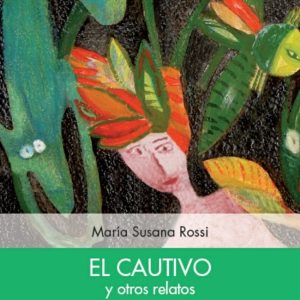 El cautivo y otros relatos