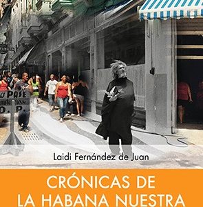 Cronicas de La Habana nuestra