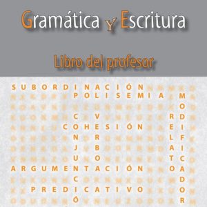 Gramática y Escritura. Libro del profesor