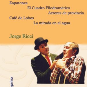 Teatro salvaje. Historias de actores de provincia