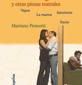 El pasado es un animal grotesco y otras piezas teatrales