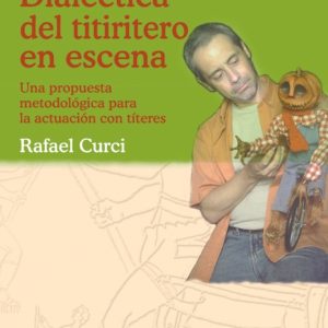 Dialéctica del titiritero en escena