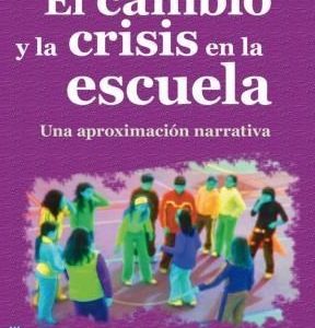 El cambio y la crisis en la escuela