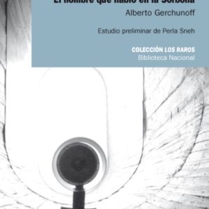Los gauchos judíos. El hombre que hablo en la Sorbona