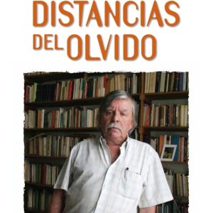Las distancias del olvido