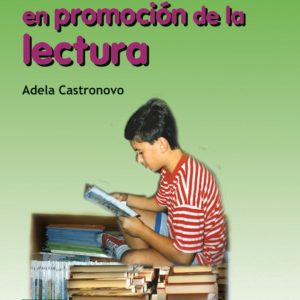 Nuevas propuestas en promoción de la lectura