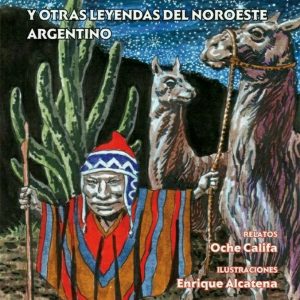 La cueva de la Salamanca y otras leyendas del noroeste argentino