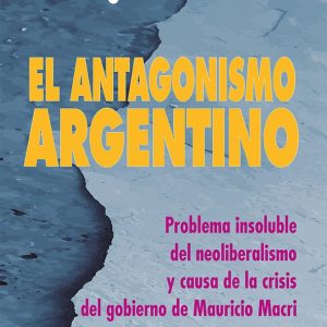 El antagonismo argentino