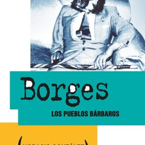 Borges. Los pueblos bárbaros