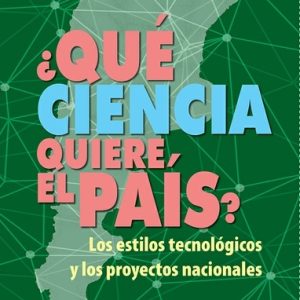 ¿Qué ciencia quiere el país?