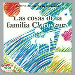 Las cosas de la familia Claroscuro (Rústica)