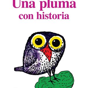 Una pluma con historia