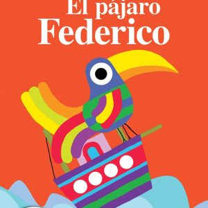 El pájaro Federico (rústica)