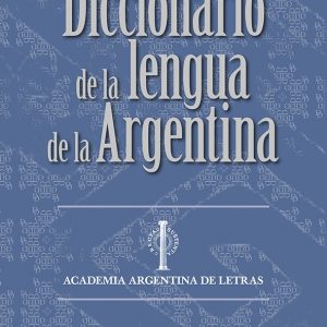 Diccionario (C) de la lengua de la Argentina (Edic. cartoné)
