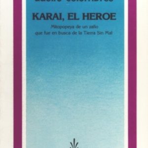 Karaí, el héroe