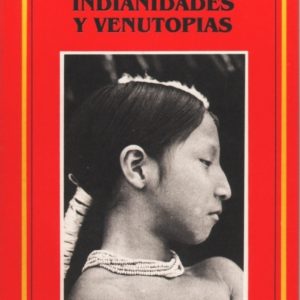 Indianidades y venutopías