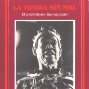 La Tierra sin Mal