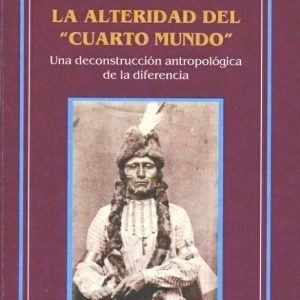 La alteridad del Cuarto Mundo