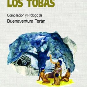 Lo que cuentan los tobas