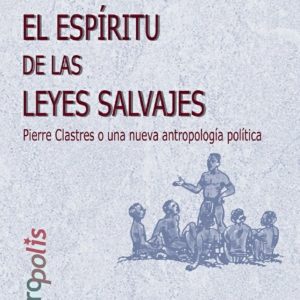 El espíritu de las leyes salvajes